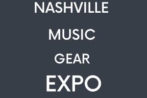 HIGHLIGHTS FROM THE NASHVILLE MUSIC GEAR EXPO